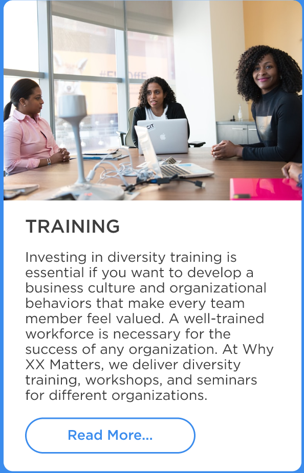 Why XX Matters - DEI consultancy firm helping our clients achieve diversity, equity, and inclusion within their organizations.